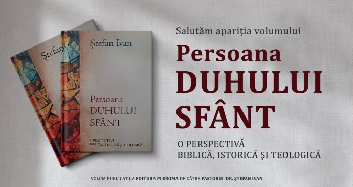 ersoana Duhului Sfânt - O perspectivă biblică, istorică și teologică